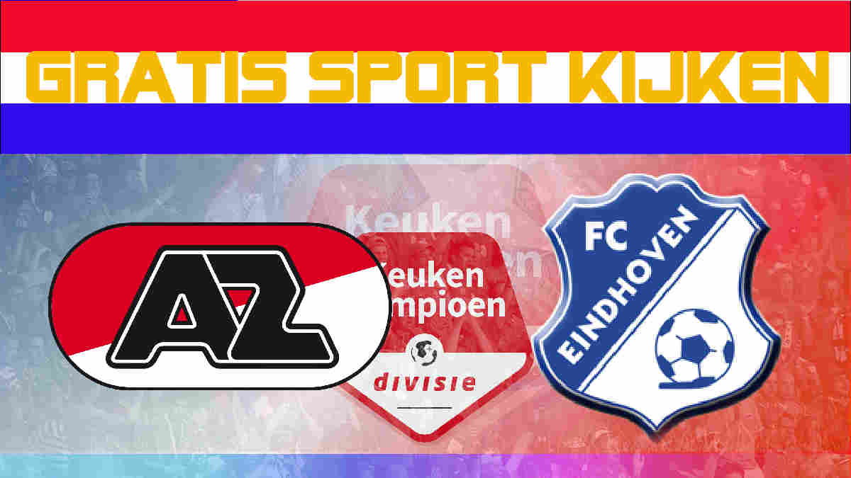 Live stream Jong AZ vs FC Eindhoven