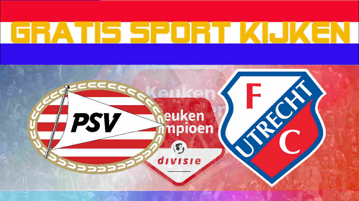 Live stream Jong PSV vs Jong FC Utrecht