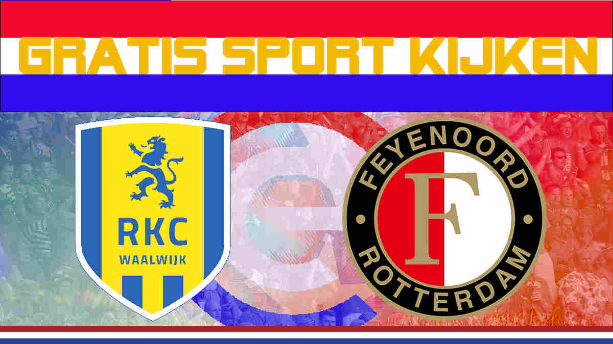 Live stream RKC Waalwijk vs Feyenoord