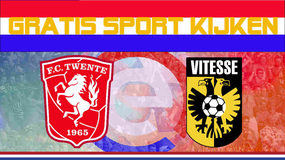 Live FC Twente vs Vitesse